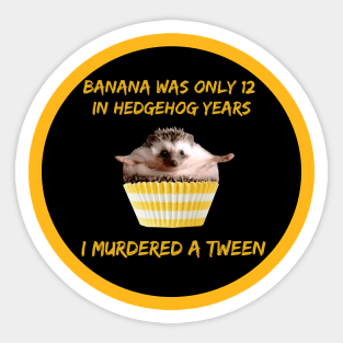 Banana Wigglesworth I Am Not Okay With This Sticker